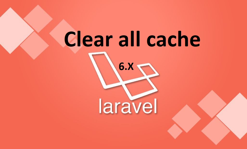 Laravel 6.x instant all cache clear from Application Cache, route Cache , config Cache , compiled Cache ,view Cache and Browser cache by route function
