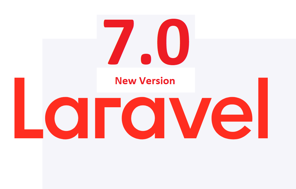 Laravel released version:7.0 with 5 new updated features